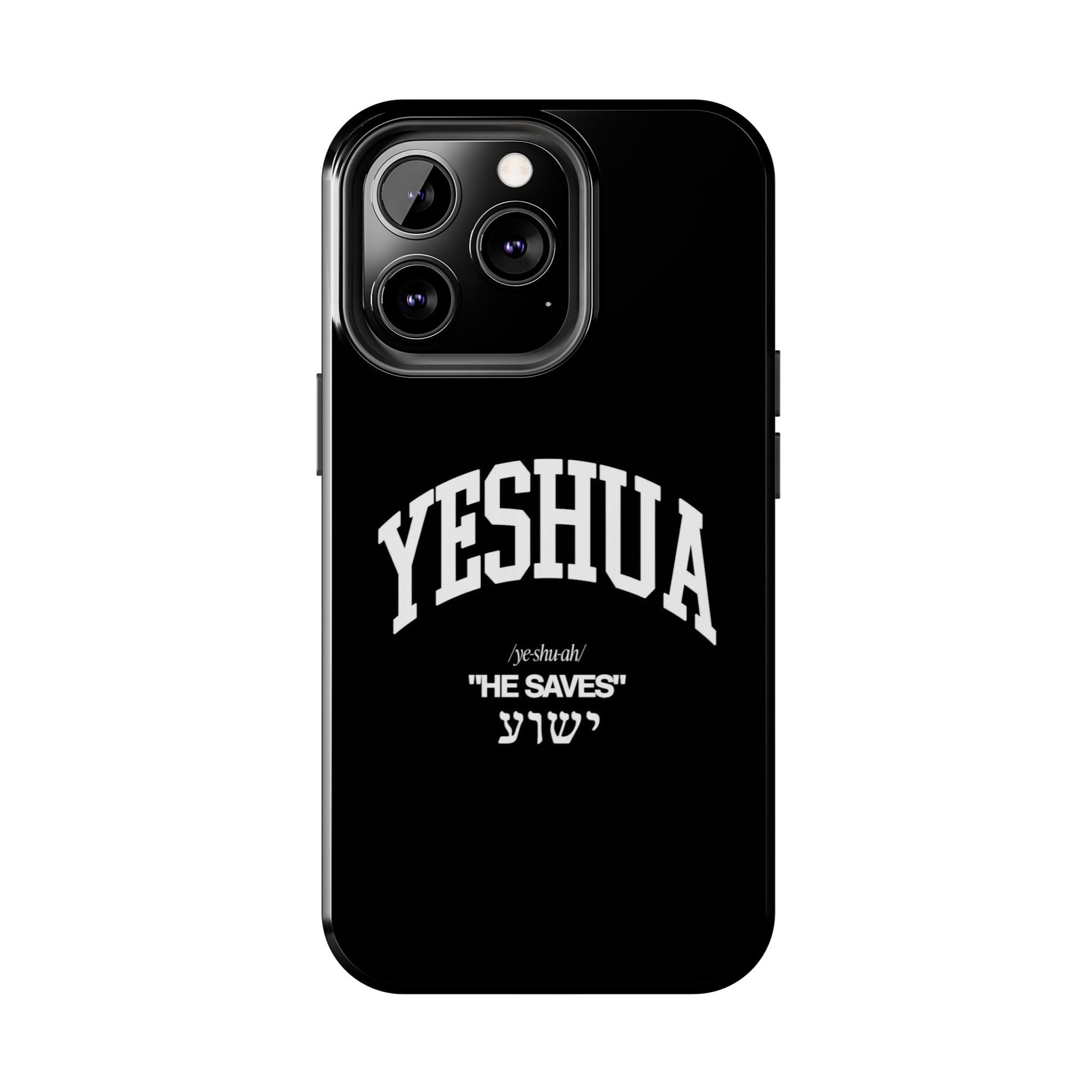 Yeshua He Saves Christian Theme Phone Cases for iPhones & Samsung Phones