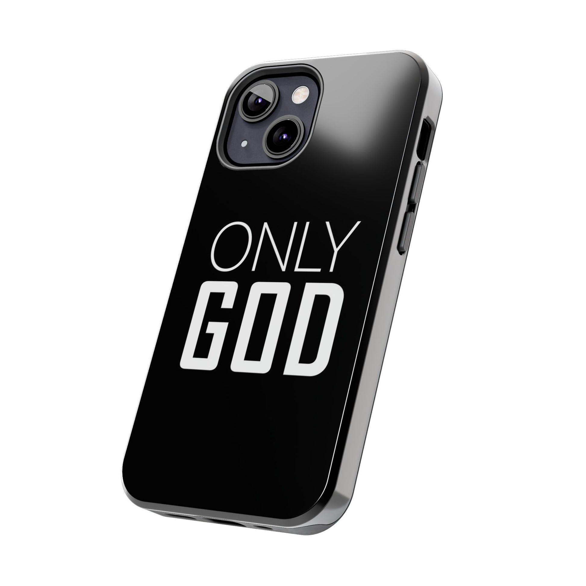 Only GOD Christian Phone Cases for iPhones & Samsung Phones