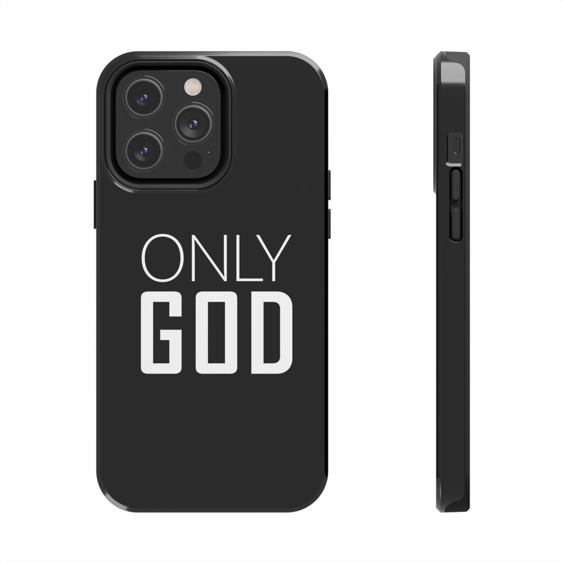 Only GOD Christian Phone Cases for iPhones & Samsung Phones