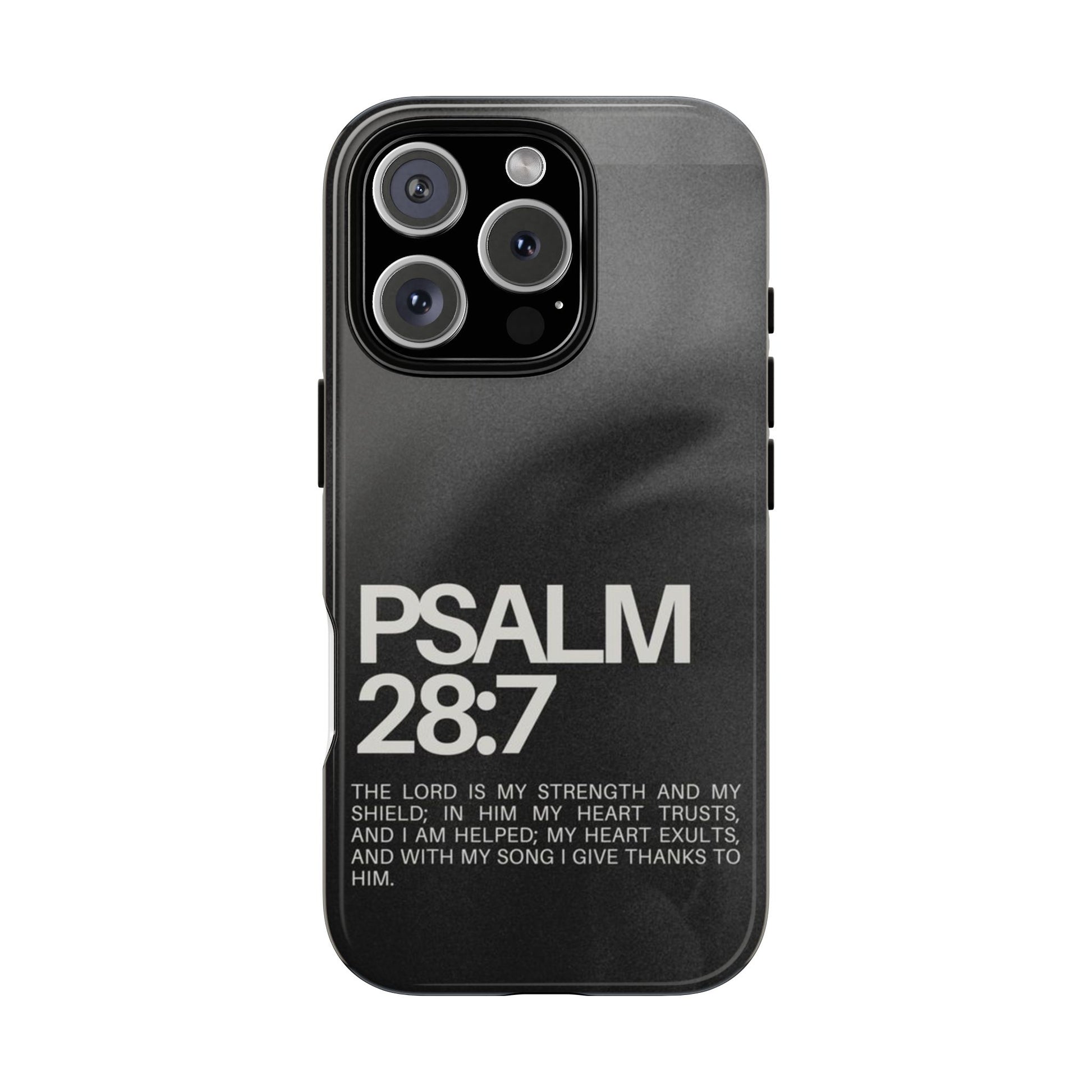 Christian Themed Psalms 28:7 Phone Case, Tough Cases for iPhones, Samsung, and Pixel