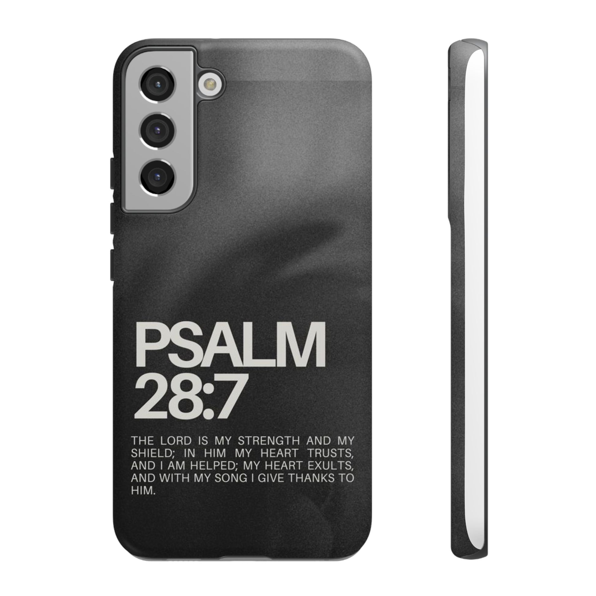 Christian Themed Psalms 28:7 Phone Case, Tough Cases for iPhones, Samsung, and Pixel