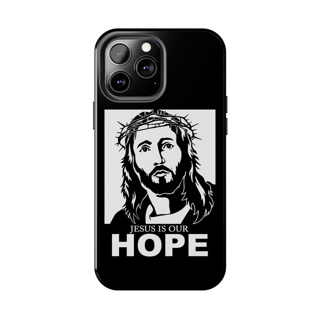 Jesus is Our Hope Christian Phone Cases for iPhones & Samsung Phones