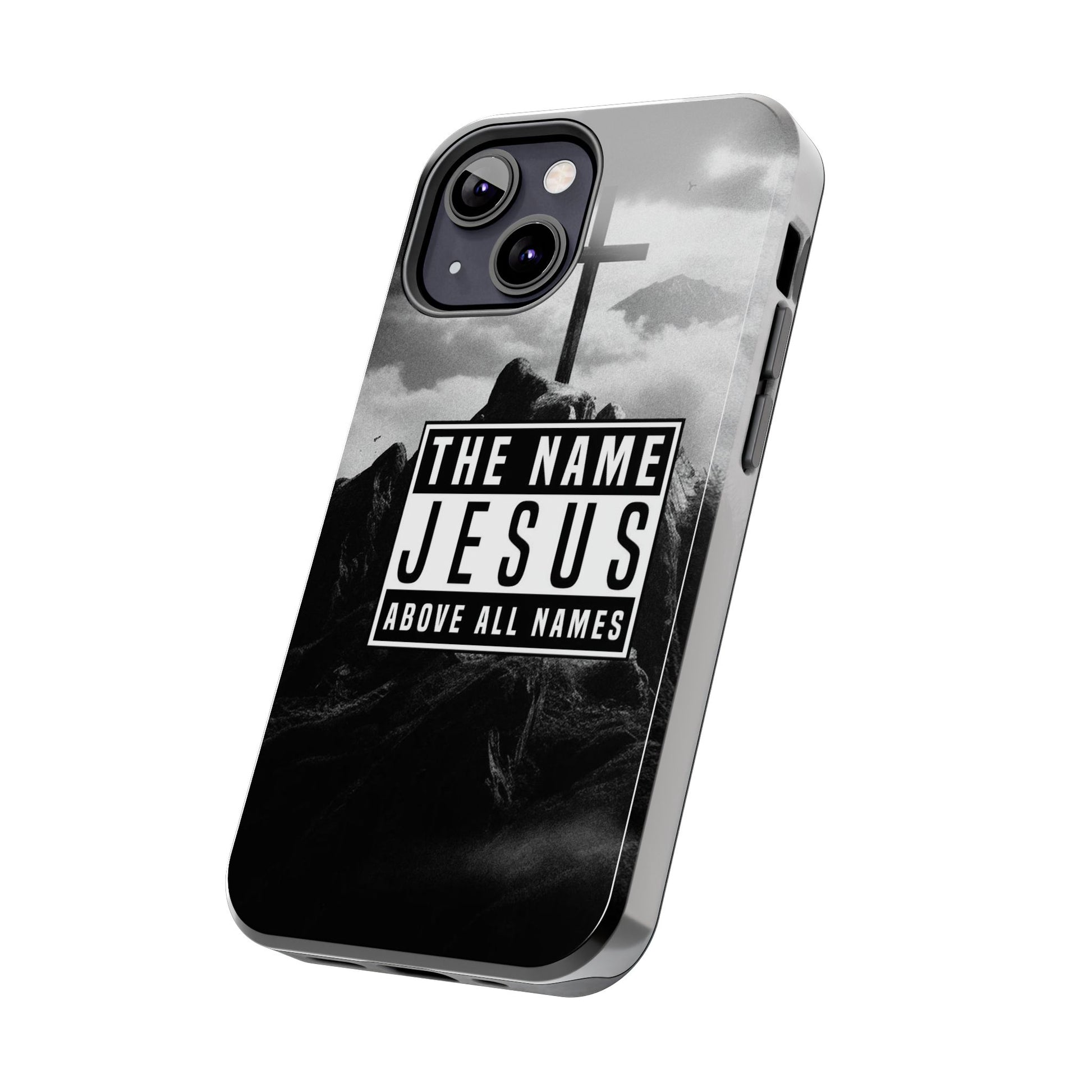 Jesus, The Name Above All Names Christian Cases for iPhones & Samsung Phones