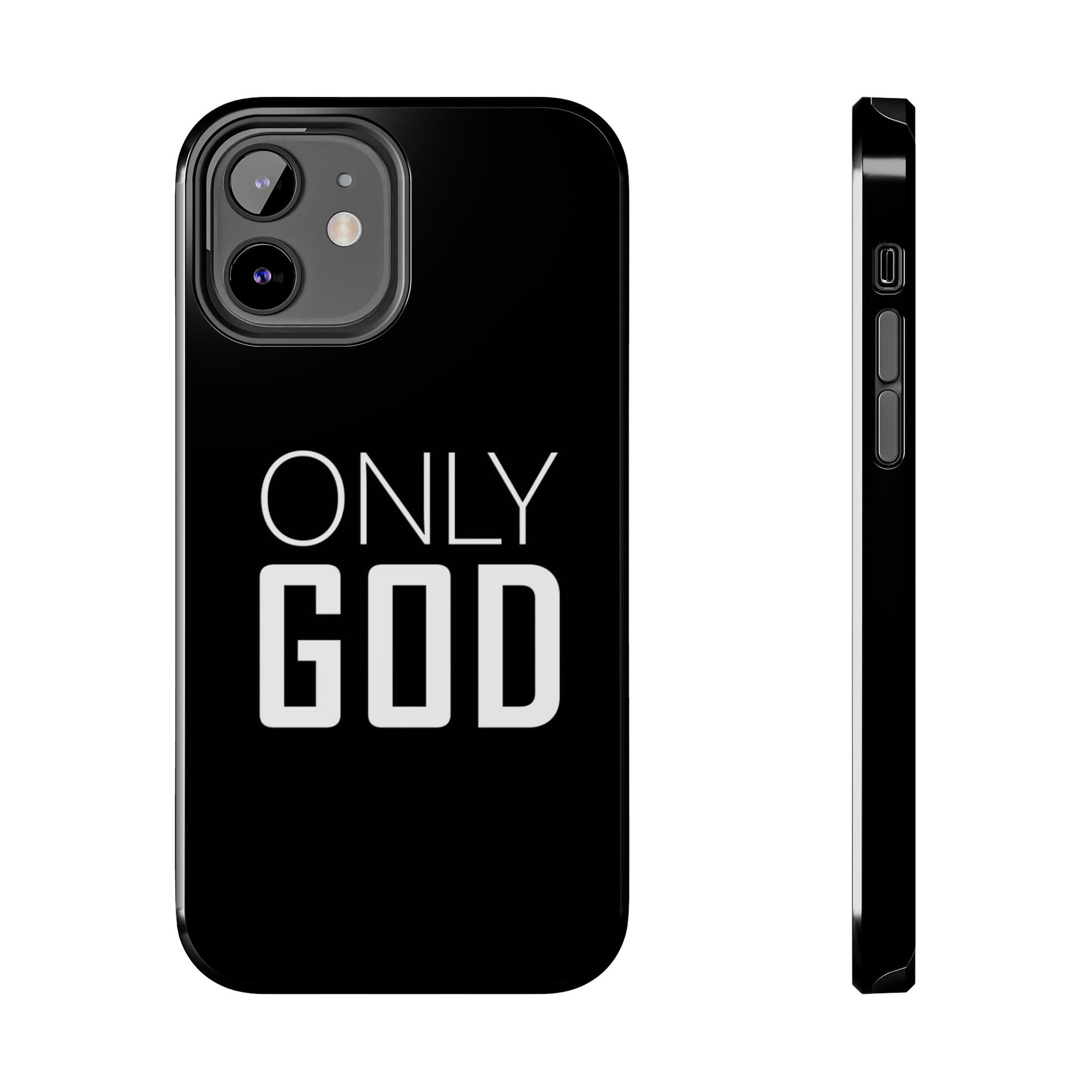 Only GOD Christian Phone Cases for iPhones & Samsung Phones