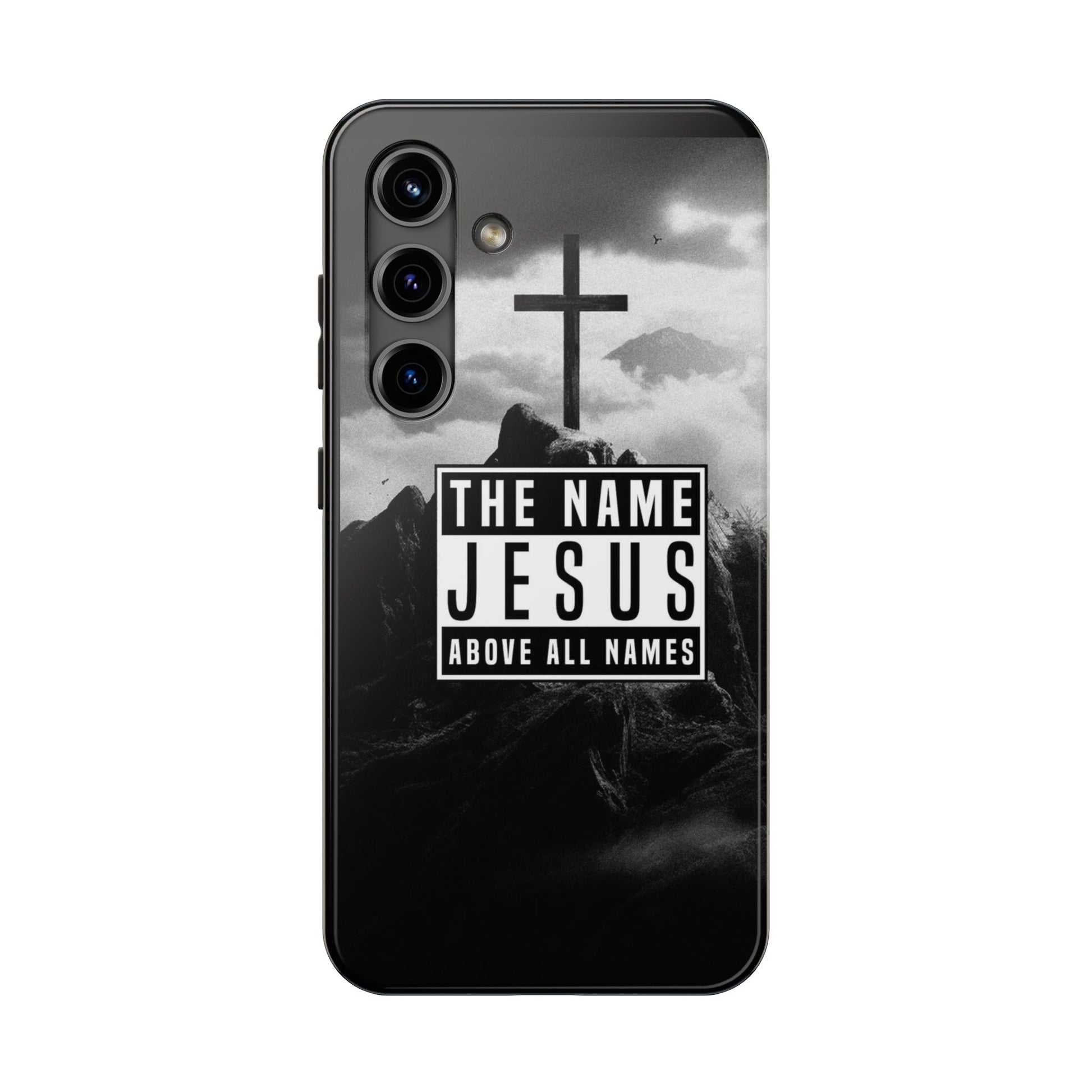 Jesus, The Name Above All Names Christian Cases for iPhones & Samsung Phones