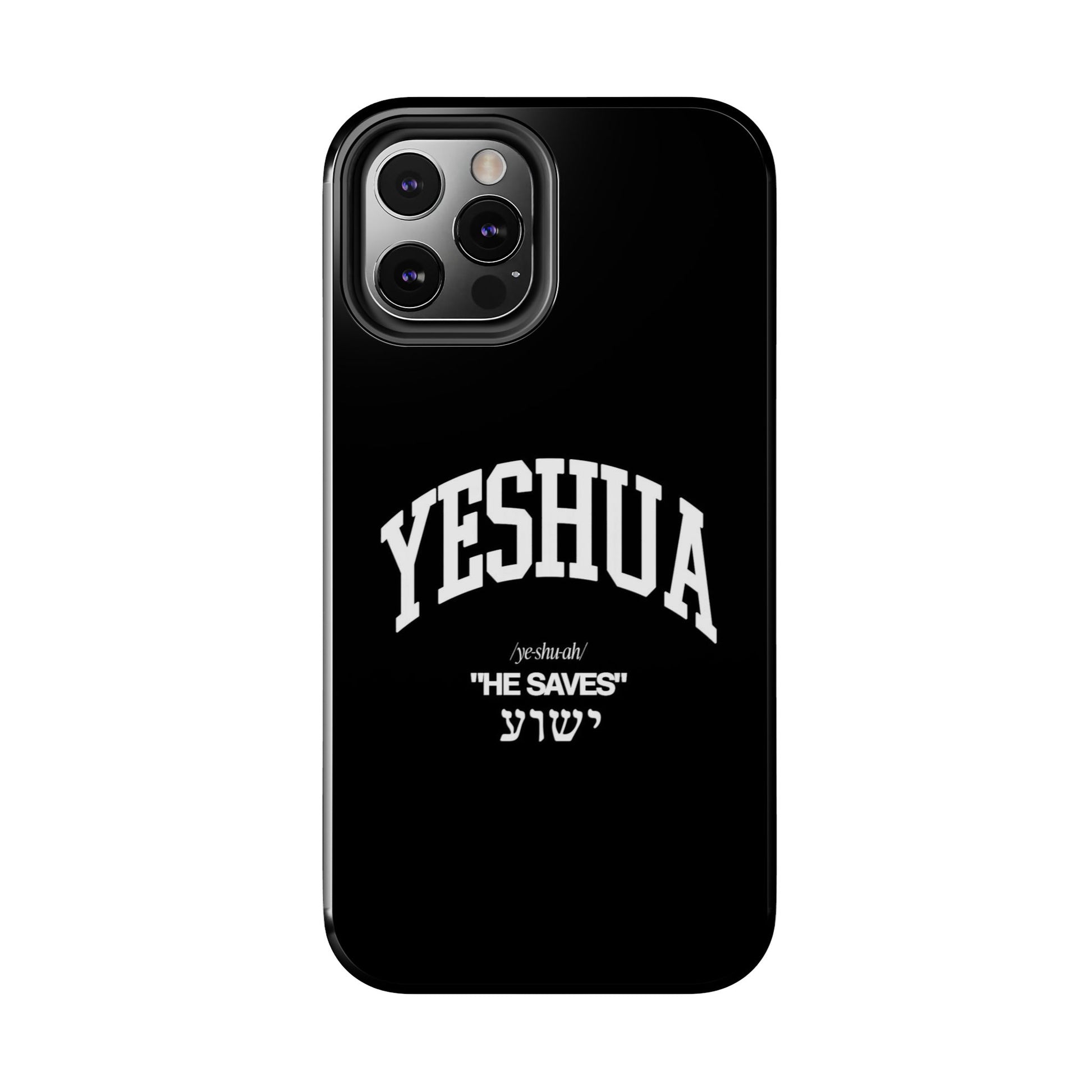 Yeshua He Saves Christian Theme Phone Cases for iPhones & Samsung Phones