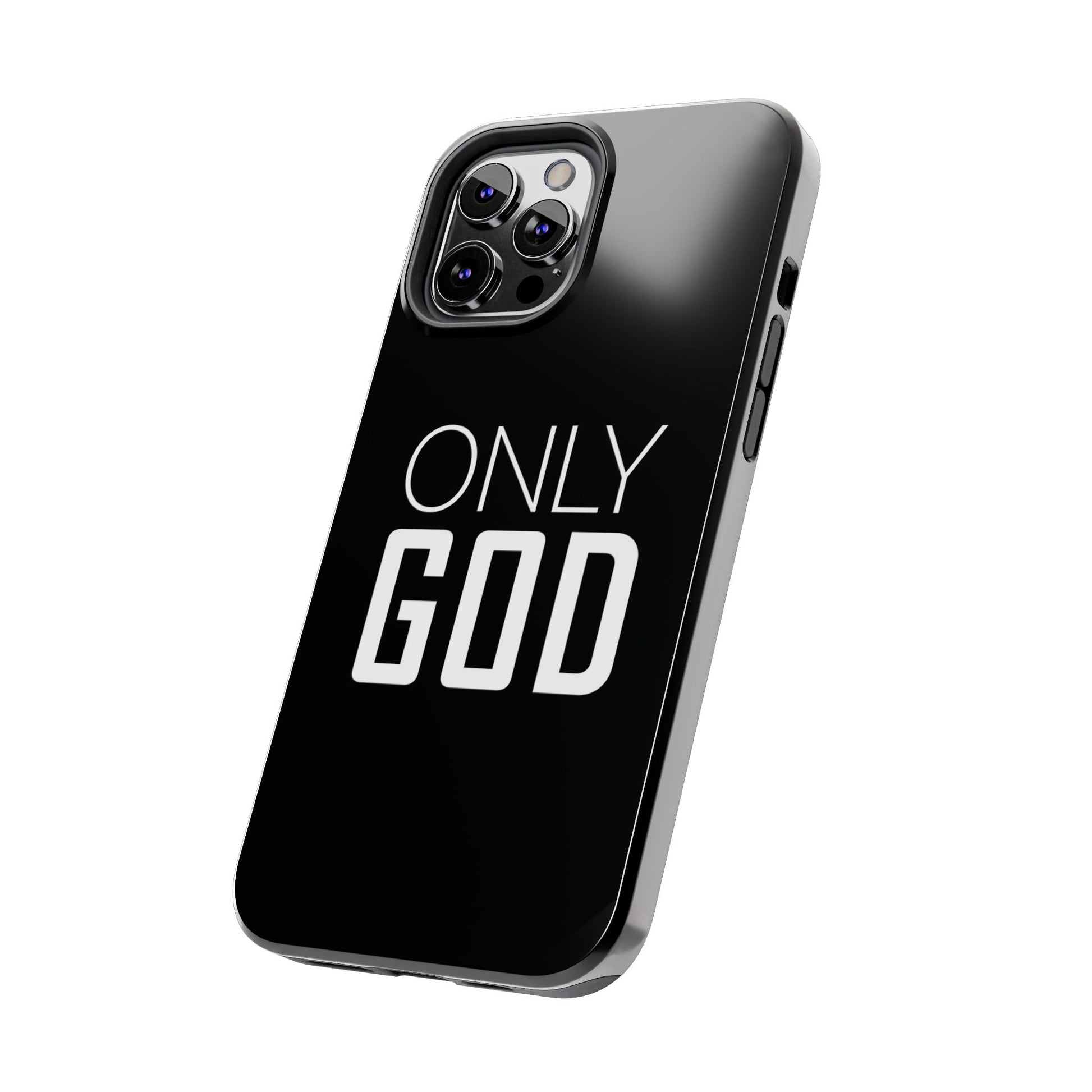 Only GOD Christian Phone Cases for iPhones & Samsung Phones