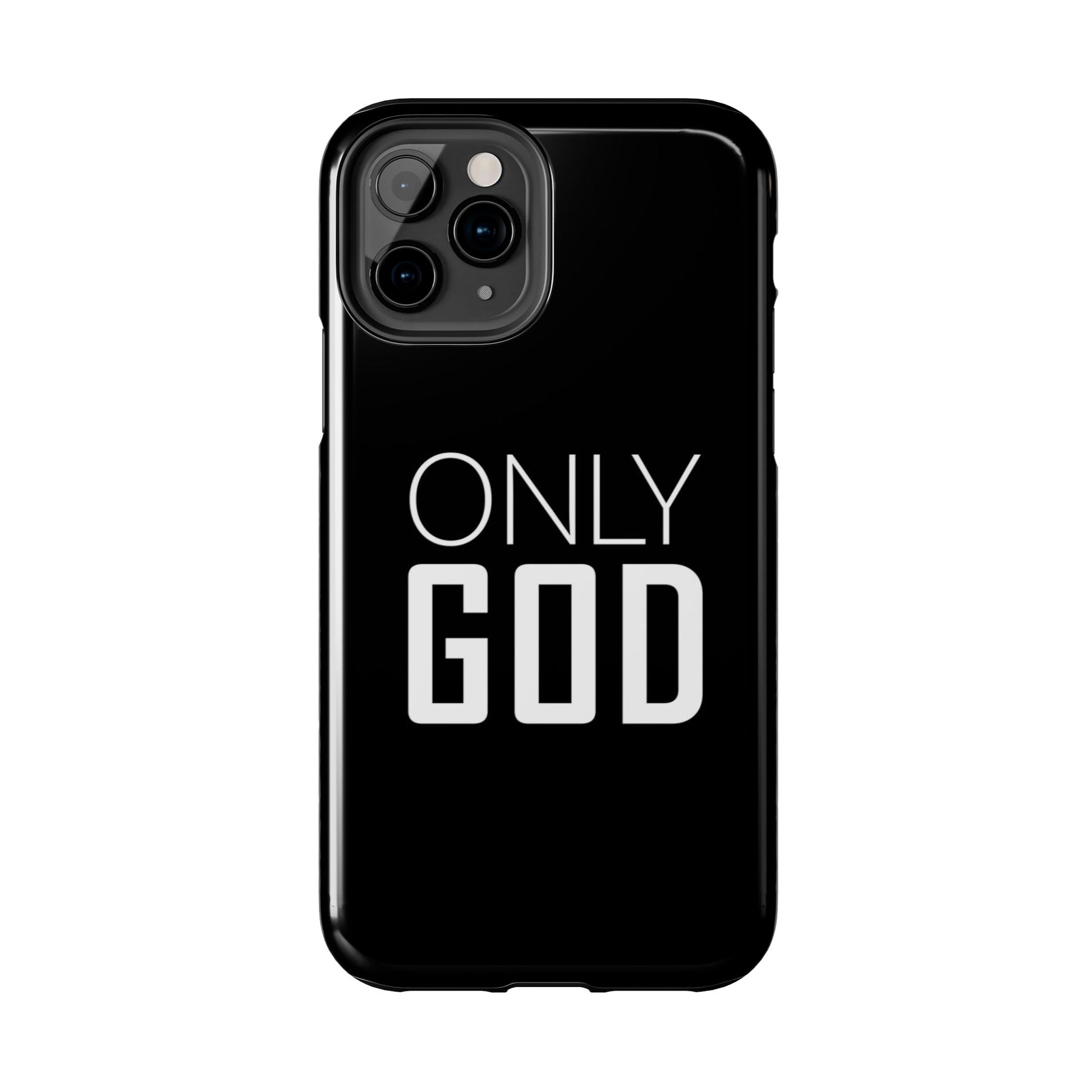 Only GOD Christian Phone Cases for iPhones & Samsung Phones