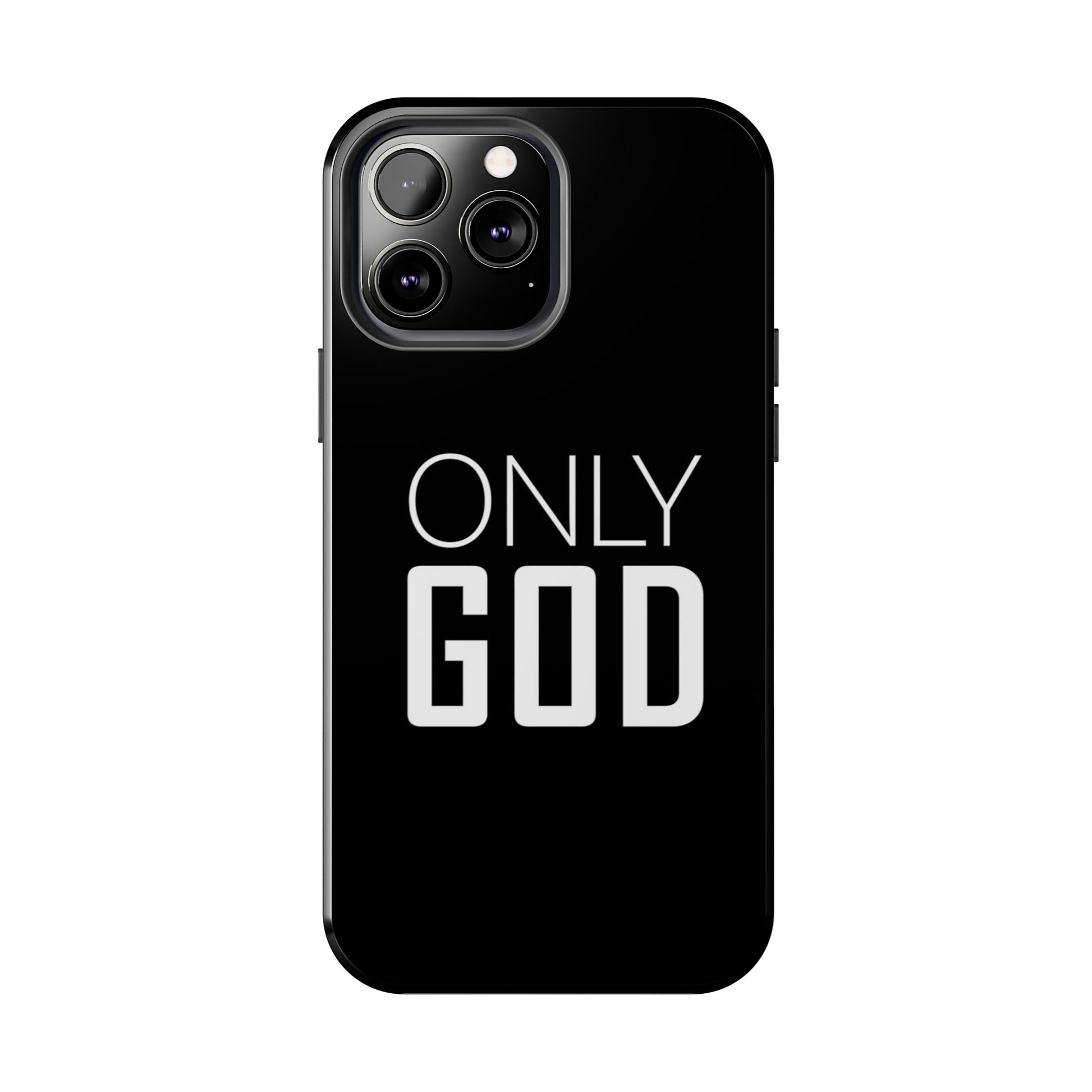 Only GOD Christian Phone Cases for iPhones & Samsung Phones