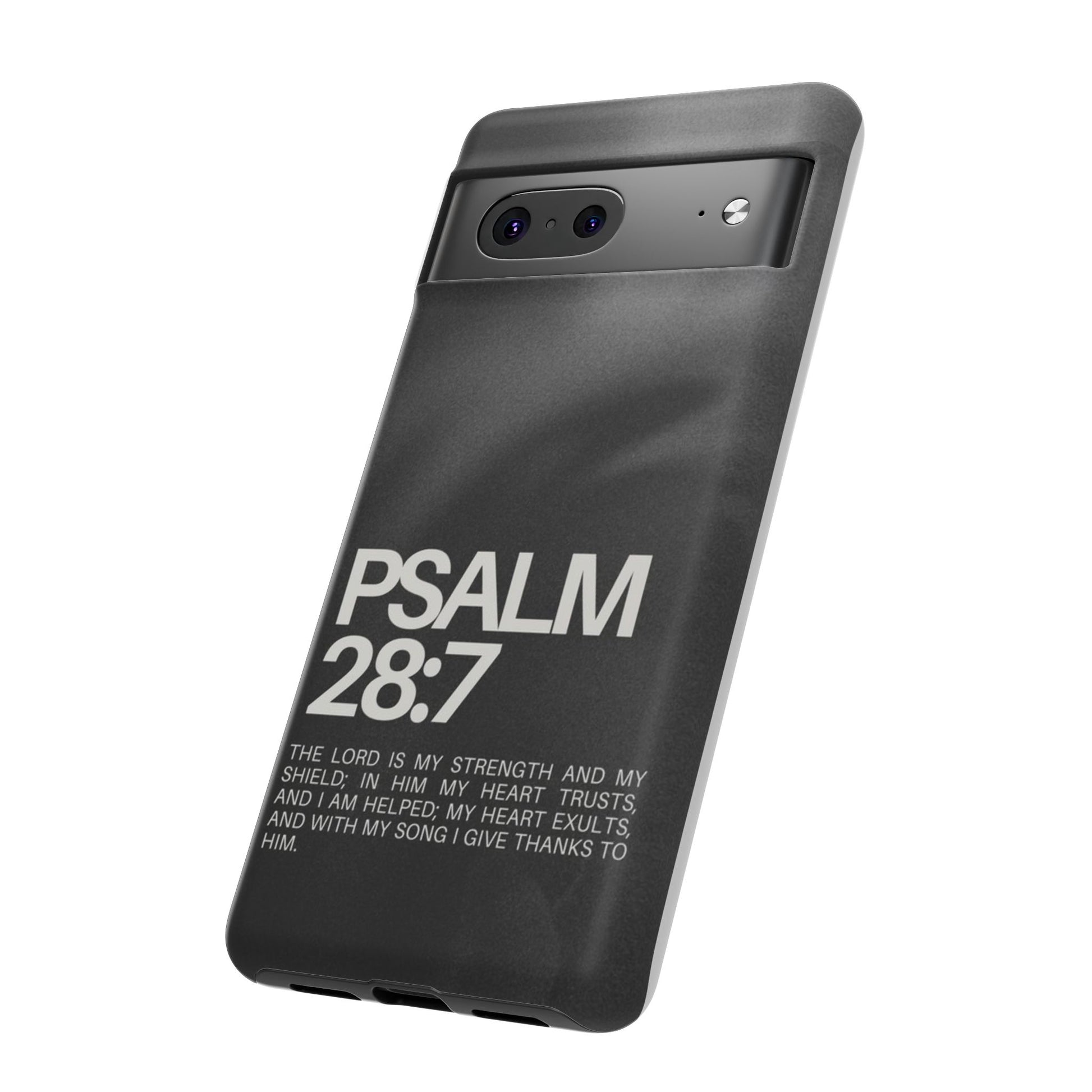 Christian Themed Psalms 28:7 Phone Case, Tough Cases for iPhones, Samsung, and Pixel