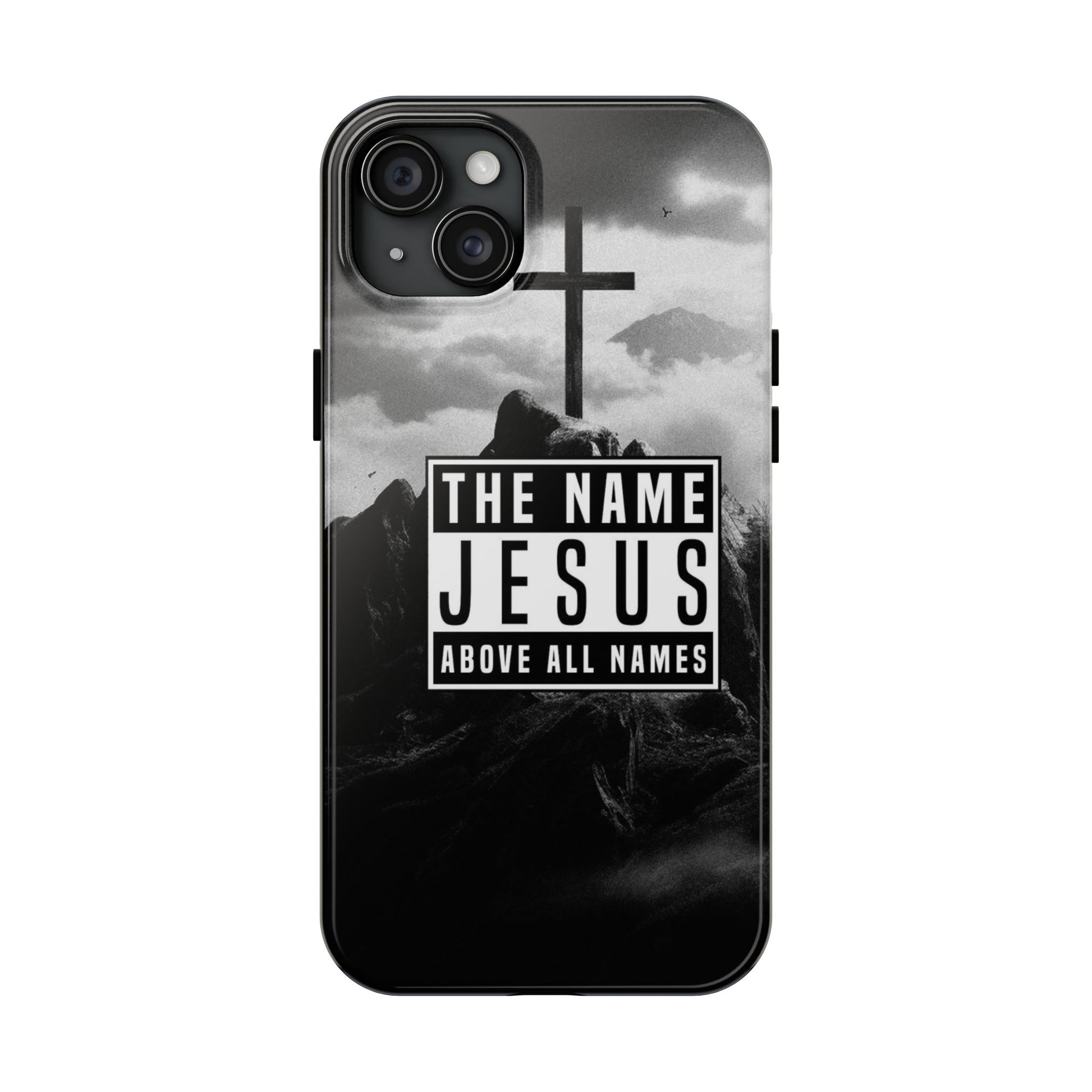 Jesus, The Name Above All Names Christian Cases for iPhones & Samsung Phones