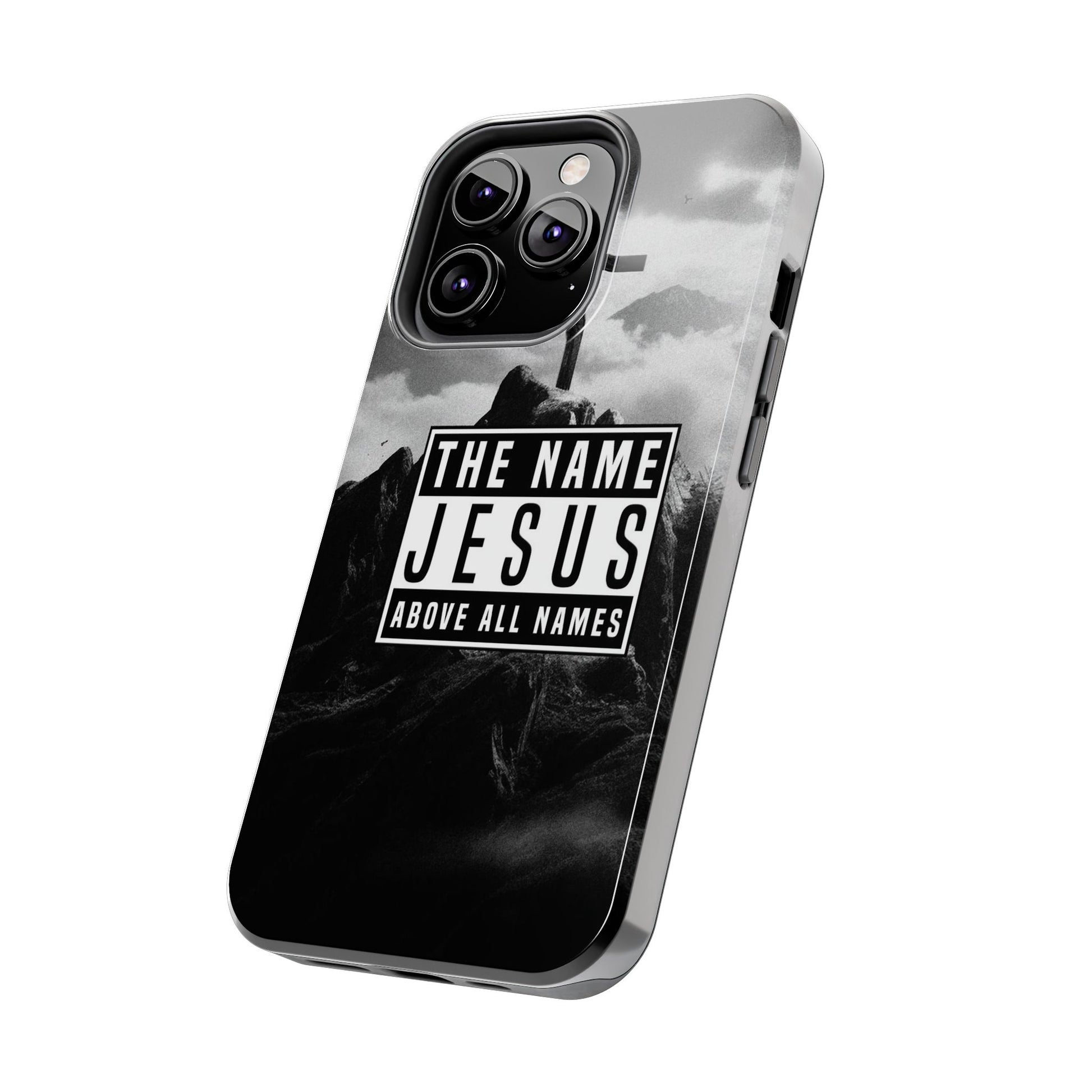 Jesus, The Name Above All Names Christian Cases for iPhones & Samsung Phones