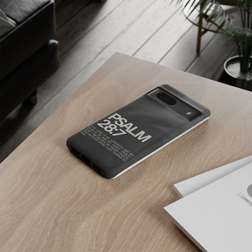 Christian Themed Psalms 28:7 Phone Case, Tough Cases for iPhones, Samsung, and Pixel