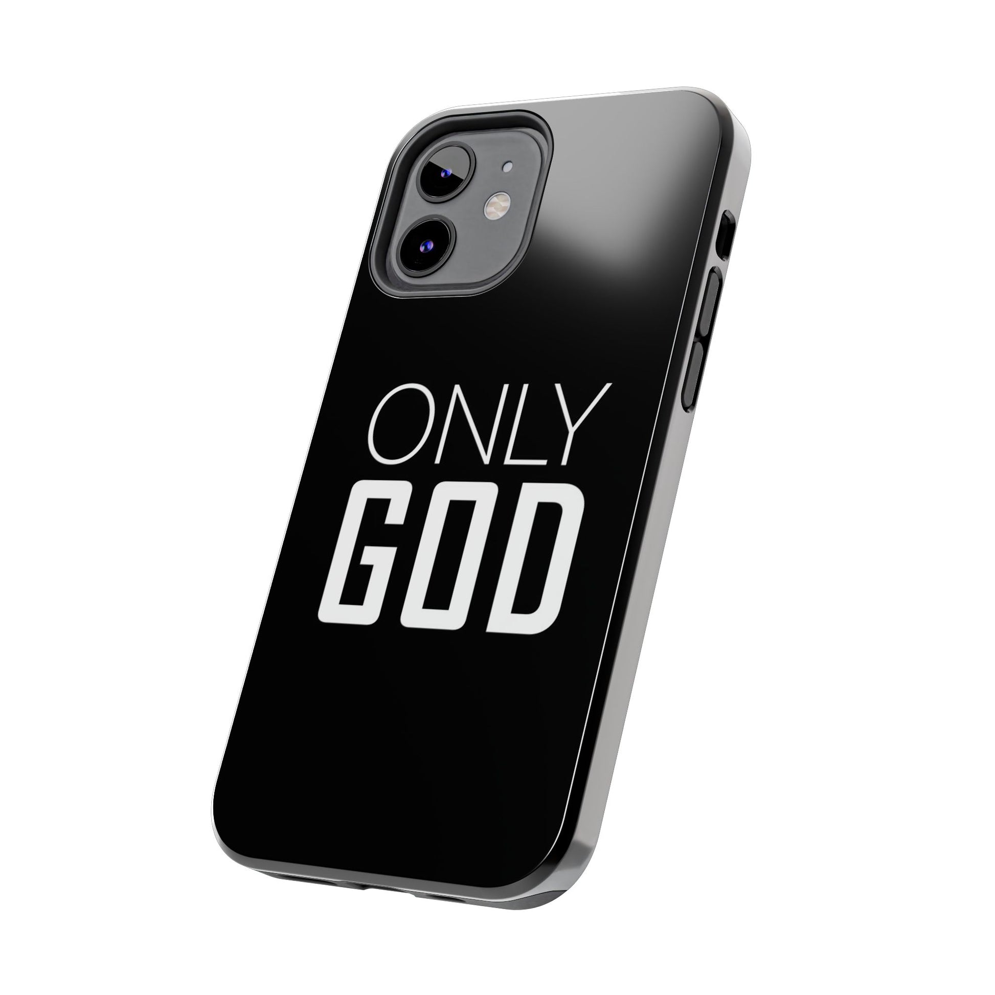 Only GOD Christian Phone Cases for iPhones & Samsung Phones