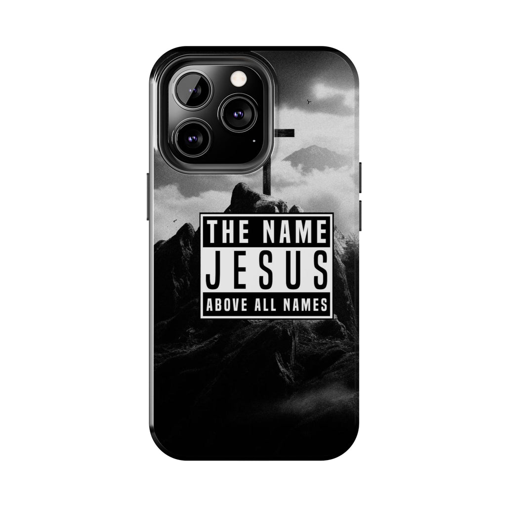 Jesus, The Name Above All Names Christian Cases for iPhones & Samsung Phones