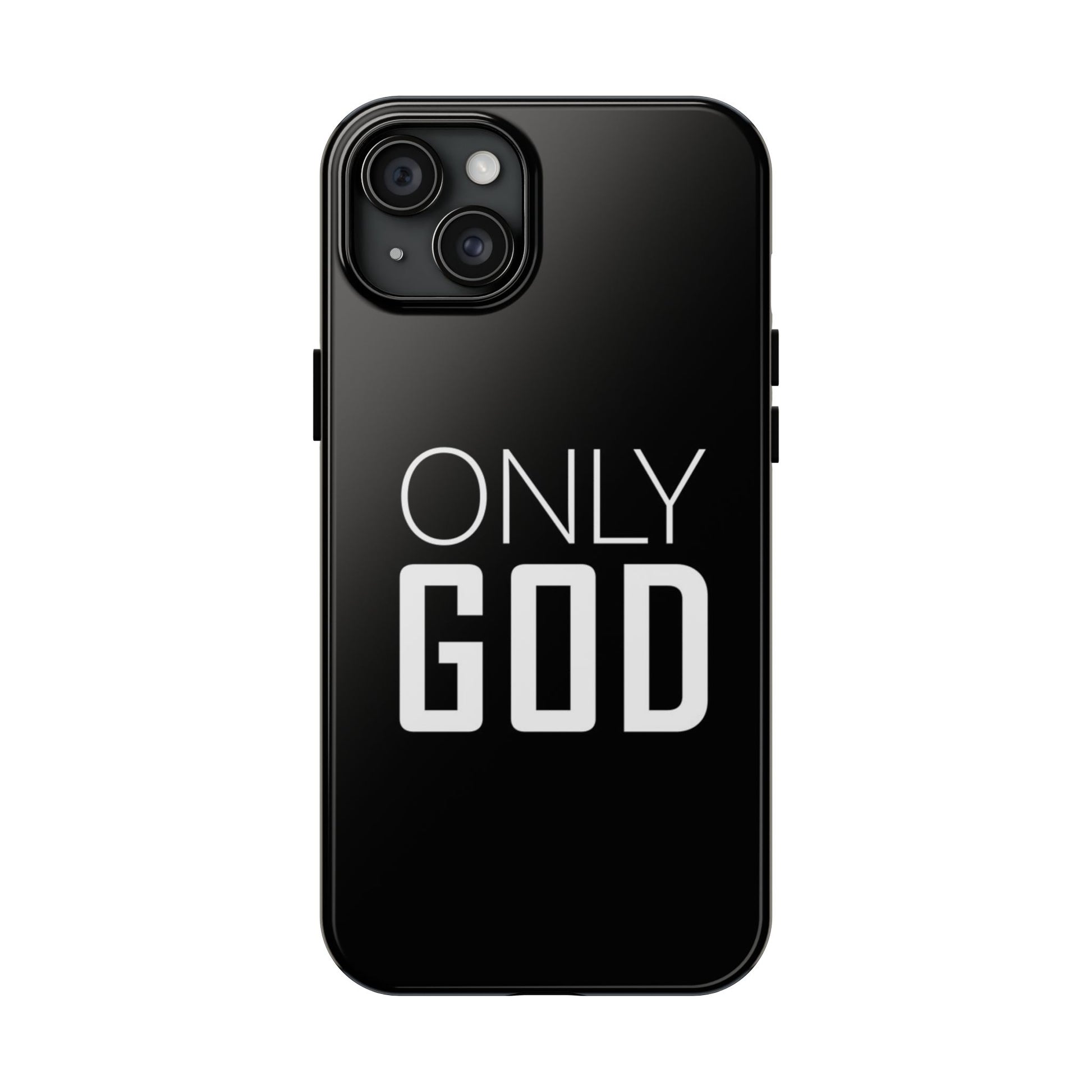 Only GOD Christian Phone Cases for iPhones & Samsung Phones