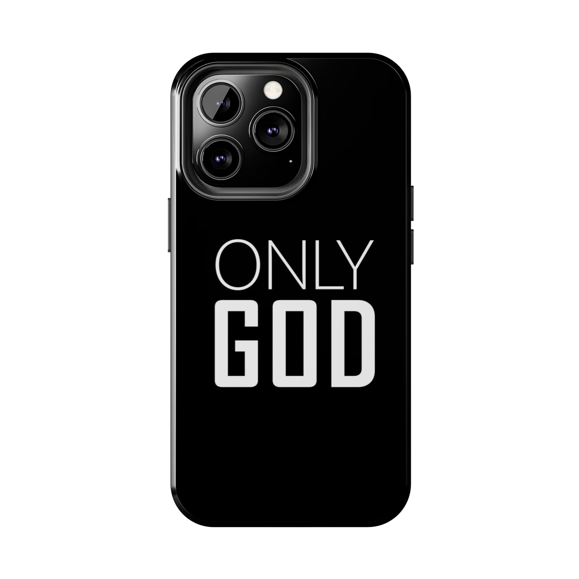Only GOD Christian Phone Cases for iPhones & Samsung Phones