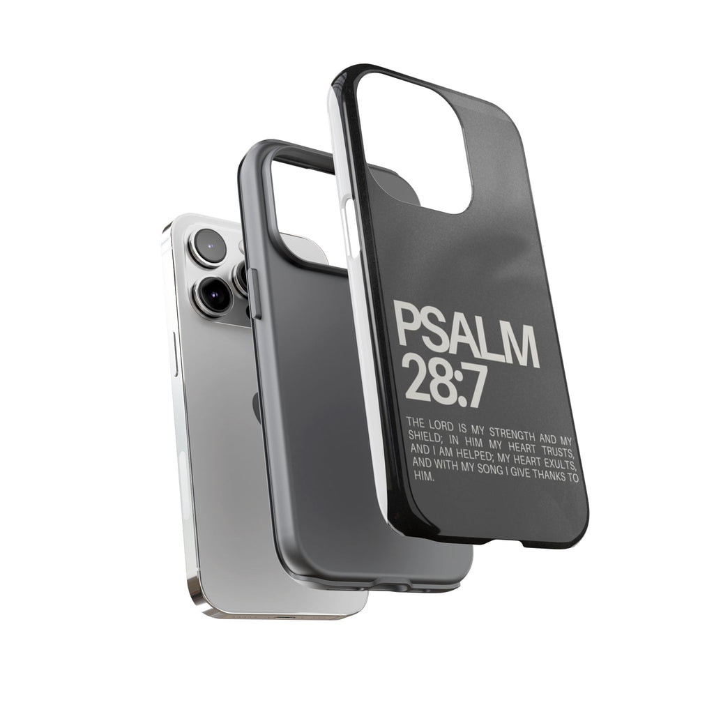 Christian Themed Psalms 28:7 Phone Case, Tough Cases for iPhones, Samsung, and Pixel