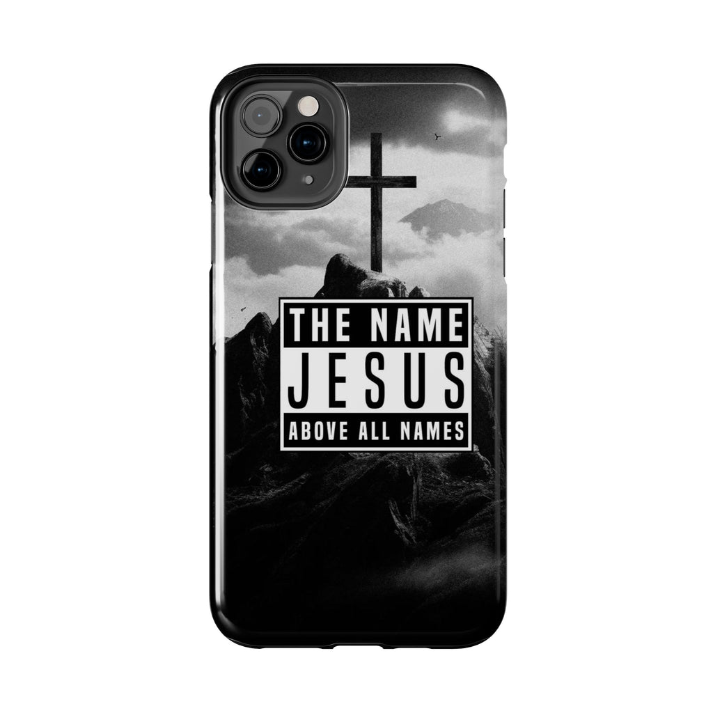 Jesus, The Name Above All Names Christian Cases for iPhones & Samsung Phones