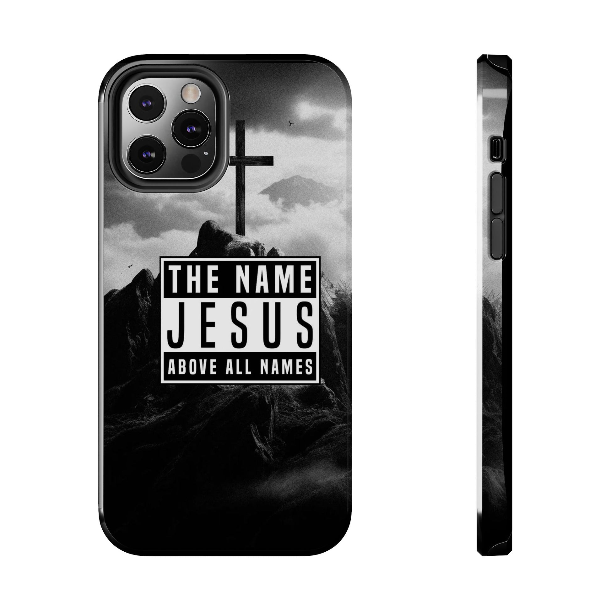 Jesus, The Name Above All Names Christian Cases for iPhones & Samsung Phones
