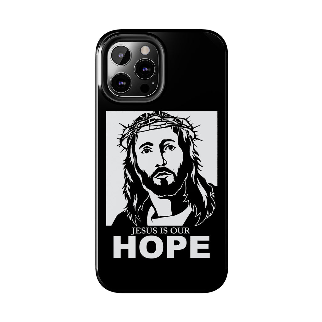 Jesus is Our Hope Christian Phone Cases for iPhones & Samsung Phones