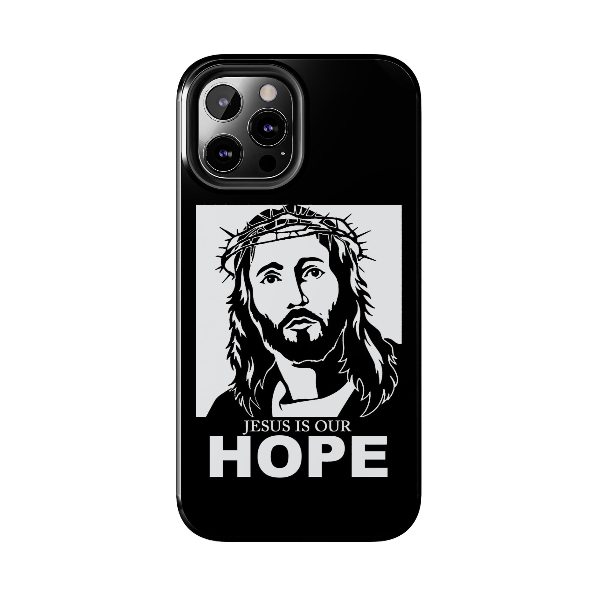 Jesus is Our Hope Christian Phone Cases for iPhones & Samsung Phones