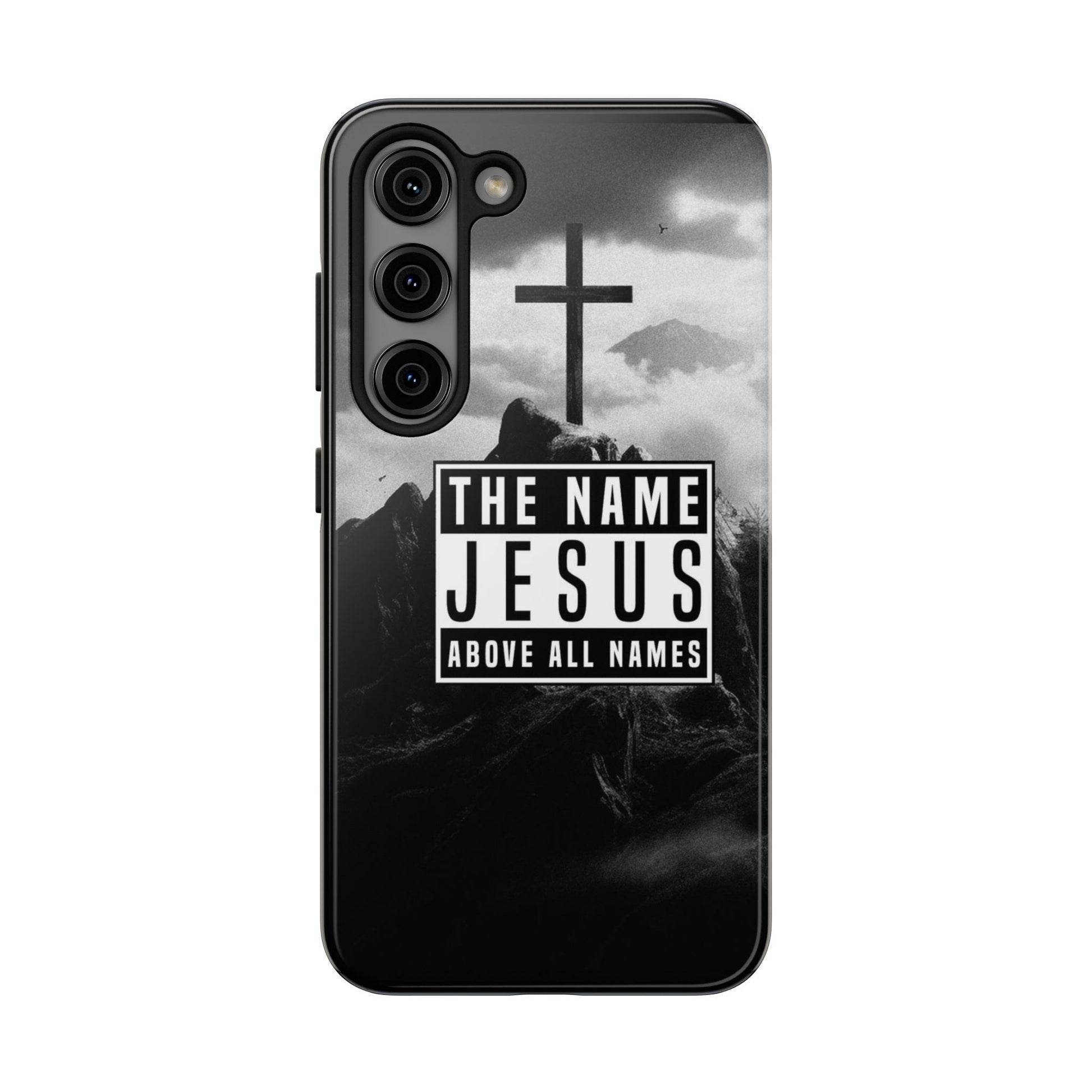 Jesus, The Name Above All Names Christian Cases for iPhones & Samsung Phones