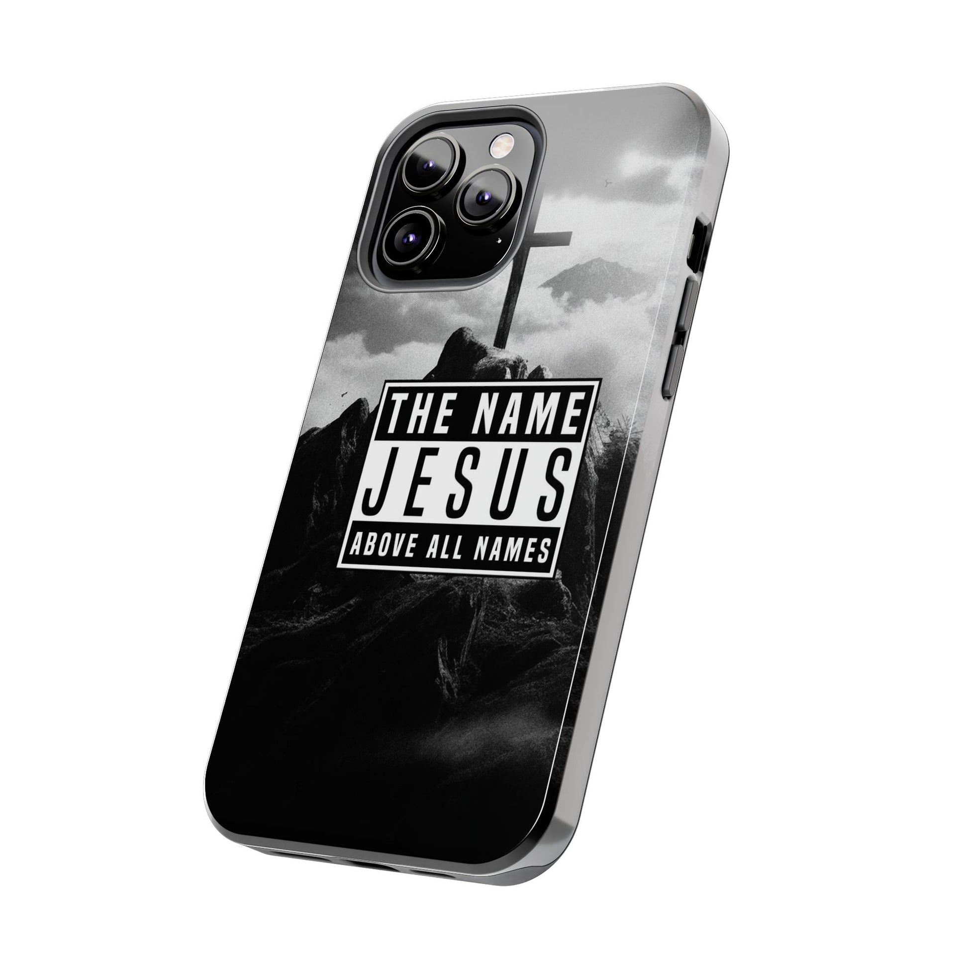 Jesus, The Name Above All Names Christian Cases for iPhones & Samsung Phones