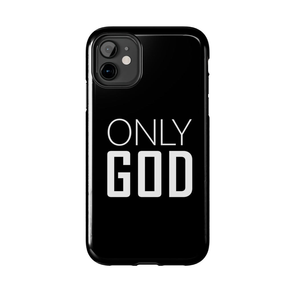 Only GOD Christian Phone Cases for iPhones & Samsung Phones