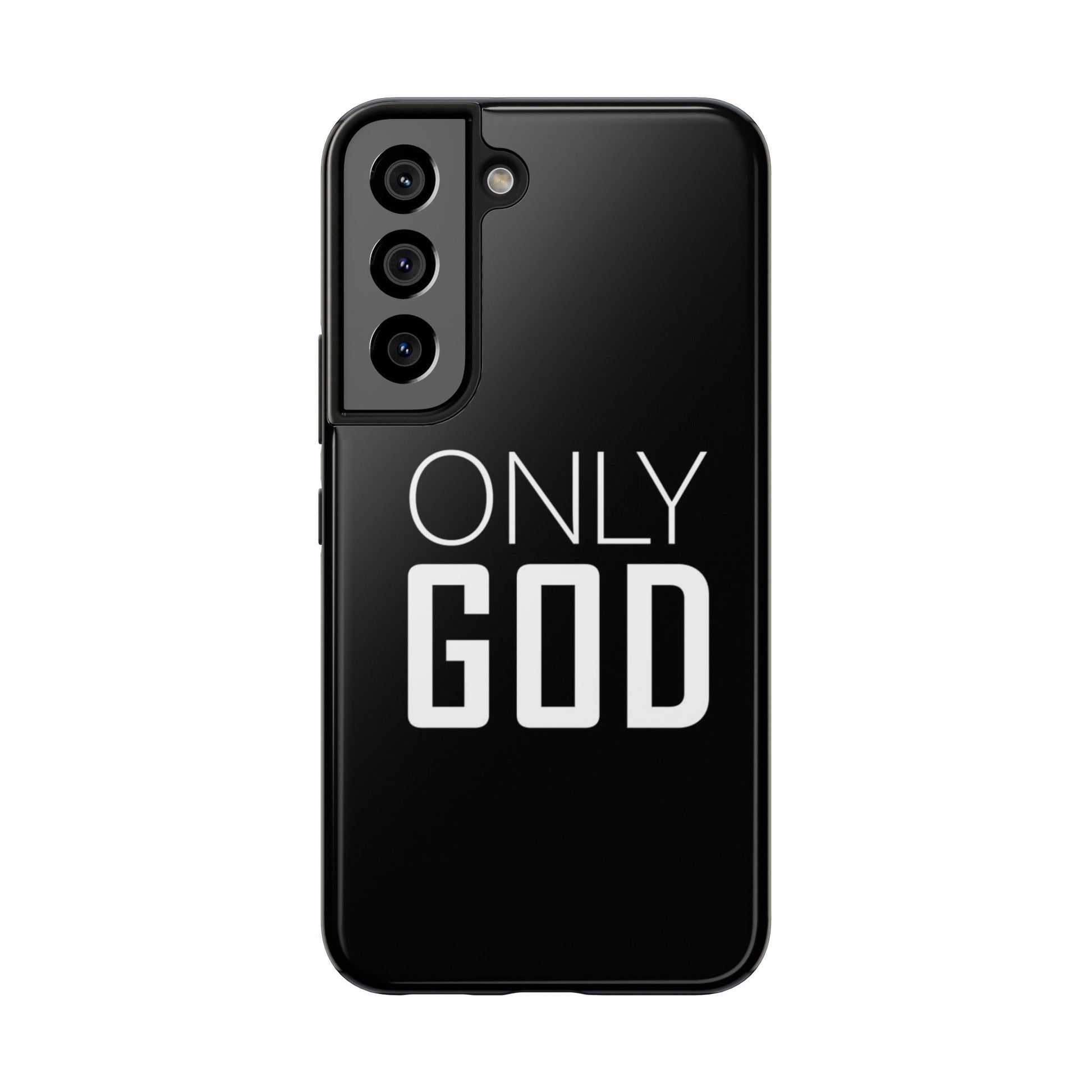 Only GOD Christian Phone Cases for iPhones & Samsung Phones